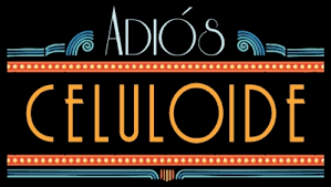 Adiós Al Celuloide 